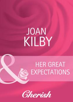 Скачать Her Great Expectations - Joan Kilby