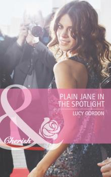 Скачать Plain Jane in the Spotlight - Lucy Gordon