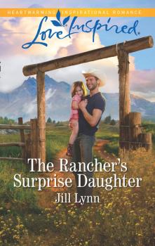 Скачать The Rancher's Surprise Daughter - Jill Lynn
