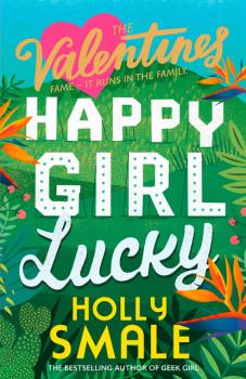 Скачать Happy Girl Lucky - Holly Smale