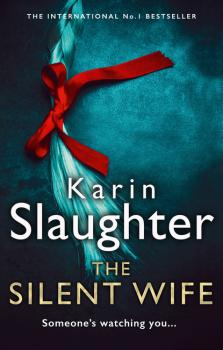 Скачать The Silent Wife - Karin Slaughter