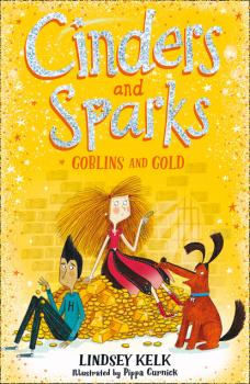 Скачать Cinders and Sparks: Goblins and Gold - Lindsey  Kelk