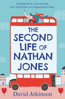 Скачать The Second Life of Nathan Jones - David  Atkinson