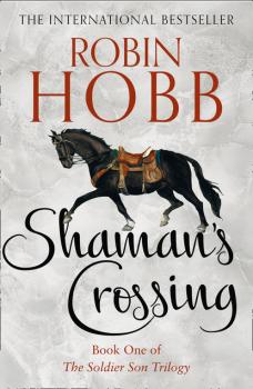 Скачать Shaman’s Crossing - Robin Hobb