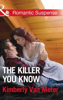 Скачать The Killer You Know - Kimberly Van Meter