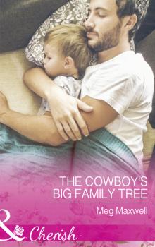 Скачать The Cowboy's Big Family Tree - Meg Maxwell