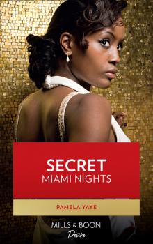 Скачать Secret Miami Nights - Pamela Yaye
