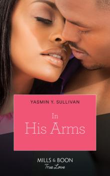Скачать In His Arms - Yasmin Sullivan Y.