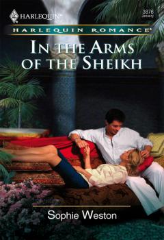 Скачать In The Arms Of The Sheikh - Sophie Weston