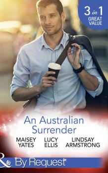 Скачать An Australian Surrender - Maisey Yates