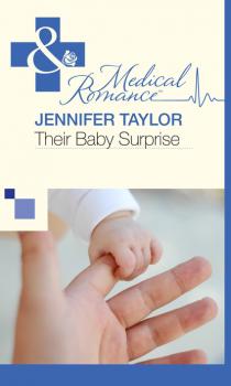 Скачать Their Baby Surprise - Jennifer Taylor