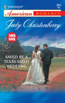 Скачать Saved By A Texas-Sized Wedding - Judy Christenberry