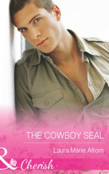 Скачать The Cowboy SEAL - Laura Marie Altom