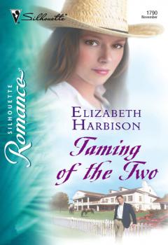 Скачать Taming of the Two - Elizabeth Harbison