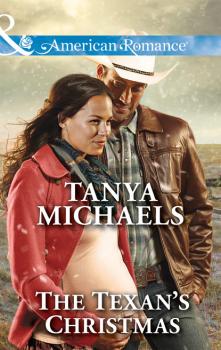 Скачать The Texan's Christmas - Tanya Michaels