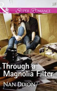 Скачать Through A Magnolia Filter - Nan Dixon