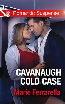 Скачать Cavanaugh Cold Case - Marie Ferrarella