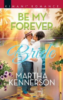 Скачать Be My Forever Bride - Martha Kennerson