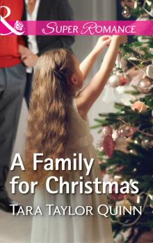 Скачать A Family For Christmas - Tara Taylor Quinn