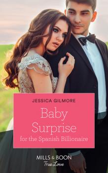 Скачать Baby Surprise For The Spanish Billionaire - Jessica Gilmore