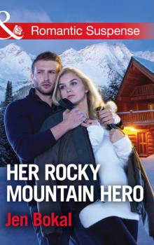 Скачать Her Rocky Mountain Hero - Jen Bokal