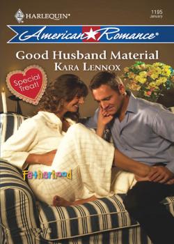 Скачать Good Husband Material - Kara Lennox