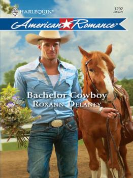 Скачать Bachelor Cowboy - Roxann Delaney