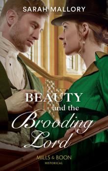 Скачать Beauty And The Brooding Lord - Sarah Mallory