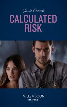 Скачать Calculated Risk - Janie Crouch
