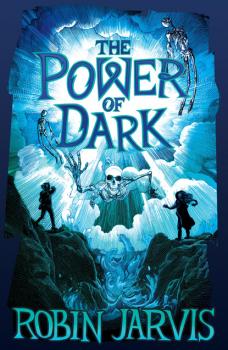 Скачать The Power of Dark - Robin  Jarvis