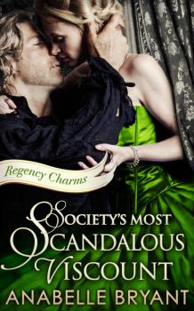 Скачать Society's Most Scandalous Viscount - Anabelle Bryant