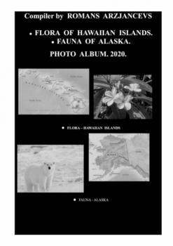 Скачать Flora of Hawaiian Islands. Fauna of Alaska. Photo Album. 2020 - Romans Arzjancevs