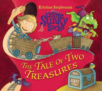 Скачать Sir Charlie Stinky Socks: The Tale of Two Treasures - Kristina Stephenson