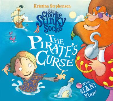 Скачать Sir Charlie Stinky Socks: The Pirate's Curse - Kristina Stephenson