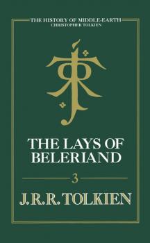 Скачать The Lays of Beleriand - Christopher  Tolkien