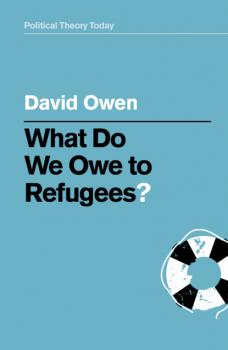 Скачать What Do We Owe to Refugees? - David Owen
