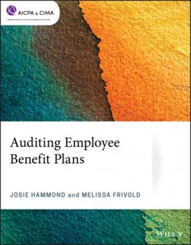 Скачать Auditing Employee Benefit Plans - Josie Hammond