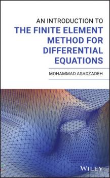 Скачать An Introduction to the Finite Element Method for Differential Equations - Mohammad Asadzadeh