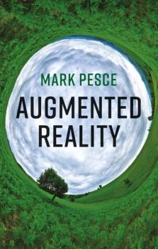 Скачать Augmented Reality - Mark Pesce
