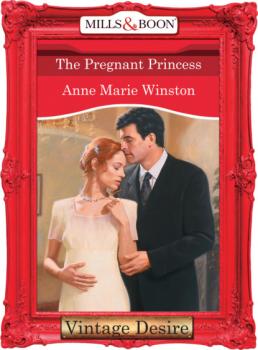 Скачать The Pregnant Princess - Anne Marie Winston