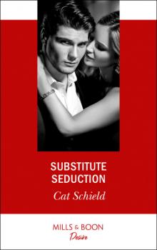 Скачать Substitute Seduction - Cat Schield