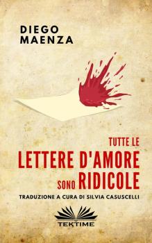 Скачать Tutte Le Lettere D'Amore Sono Ridicole - Diego Maenza