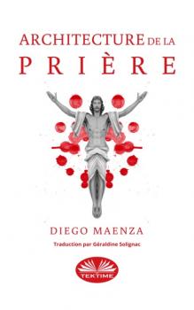 Скачать Architecture De La Prière - Diego Maenza