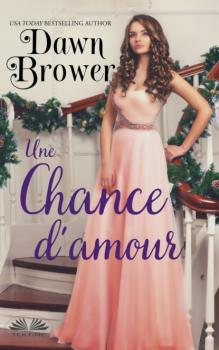 Скачать Une Chance D'Amour - Dawn Brower