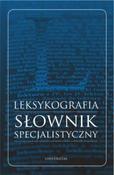 Скачать Leksykografia - słownik specjalistyczny - Monika Bielińska