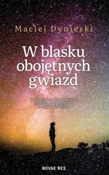Скачать W blasku obojętnych gwiazd - Maciej Dynieski