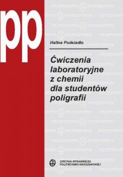 Скачать Ćwiczenia laboratoryjne z chemii dla studentów poligrafii - Halina Podsiadło