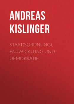 Скачать Staat(sordnung), Entwicklung und Demokratie - Andreas Kislinger