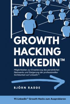 Скачать Growth Hacking LinkedIn™ - Björn Radde