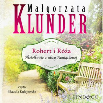 Скачать Robert i Róża - Małgorzata Klunder
